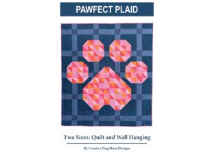 Pawfect Plaid PDF Paw Print Quilt Pattern – Modern Dog Lover Quilt and Wall Hanging